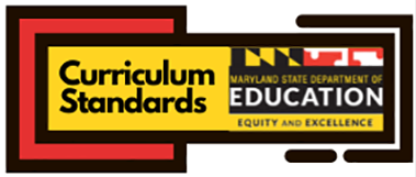 Curriculum Standards Maryland State Department of Education Equity and Excellence